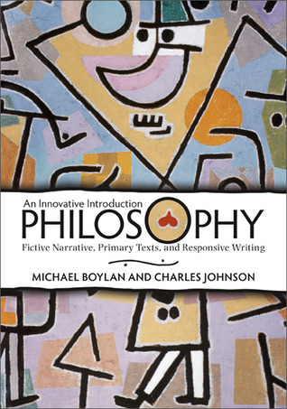 An Philosophy: An Innovative Introduction: Fictive Narrative, Primary Texts, and Responsive Writing