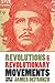 Revolutions and Revolutionary Movements by James Defronzo