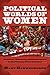 Political Worlds of Women: Activism, Advocacy, and Governance in the Twenty-First Century