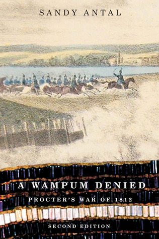 A Wampum Denied: Procter's War of 1812 (Paperback)