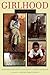 Girlhood: A Global History ...