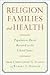 Religion, Families, and Hea...