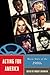 Acting for America: Movie S...
