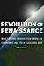 Revolution or Renaissance: Making the Transition from an Economic Age to a Cultural Age (Governance Series)
