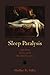 Sleep Paralysis: Night-mares, Nocebos, and the Mind-Body Connection (Studies in Medical Anthropology)