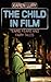 The Child in Film: Tears, Fears, and Fairy Tales