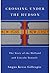 Crossing Under the Hudson: ...