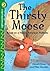 The Thirsty Moose