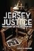Jersey Justice: The Story o...