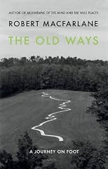 Cover of The Old Ways: A Journey on Foot