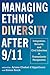 Managing Ethnic Diversity after 9/11: Integration, Security, and Civil Liberties in Transatlantic Perspective