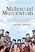 Millennial Momentum by Morley Winograd