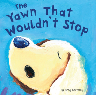 The Yawn That Wouldn't Stop (Board Book)