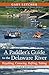 A Paddler's Guide to the Delaware River by Gary Letcher