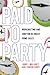Paid to Party: Working Time and Emotion in Direct Home Sales (Families in Focus)