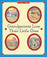 Grandparents Love Their Little Ones by Carol Ottolenghi