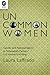 Uncommon Women by Laura Laffrado