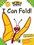 I Can Fold! (Big Skills for Little Hands®)