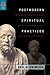 Postmodern Spiritual Practi...