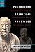 Postmodern Spiritual Practices by Paul Allen Miller