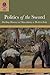 Politics of the Sword: Dueling, Honor, and Masculinity in Modern Italy (HISTORY CRIME & CRIMINAL JUS)