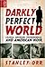 Darkly Perfect World: Colonial Adventure, Postmodernism, and American Noir