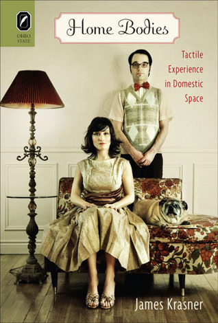 Home Bodies: Tactile Experience in Domestic Space (Hardcover)