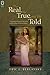 The Real, the True, and the Told: Postmodern Historical Narrative and the Ethics of Representation (THEORY INTERPRETATION NARRATIV)
