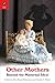 Other Mothers: Beyond the Maternal Ideal