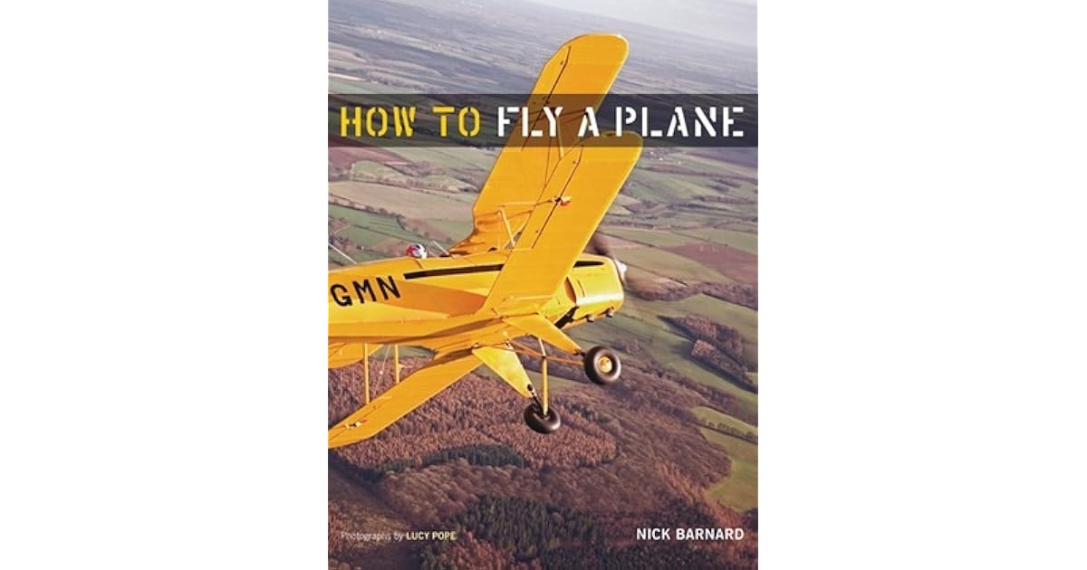 How to Fly a Plane by Nick Barnard