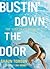 Bustin' Down the Door by Shaun Tomson