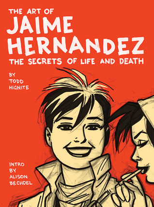 The Art of Jaime Hernández: The Secrets of Life and Death (Hardcover)