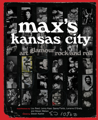 Max's Kansas City: Art, Glamour, Rock and Roll (Hardcover)