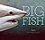 Big Fish