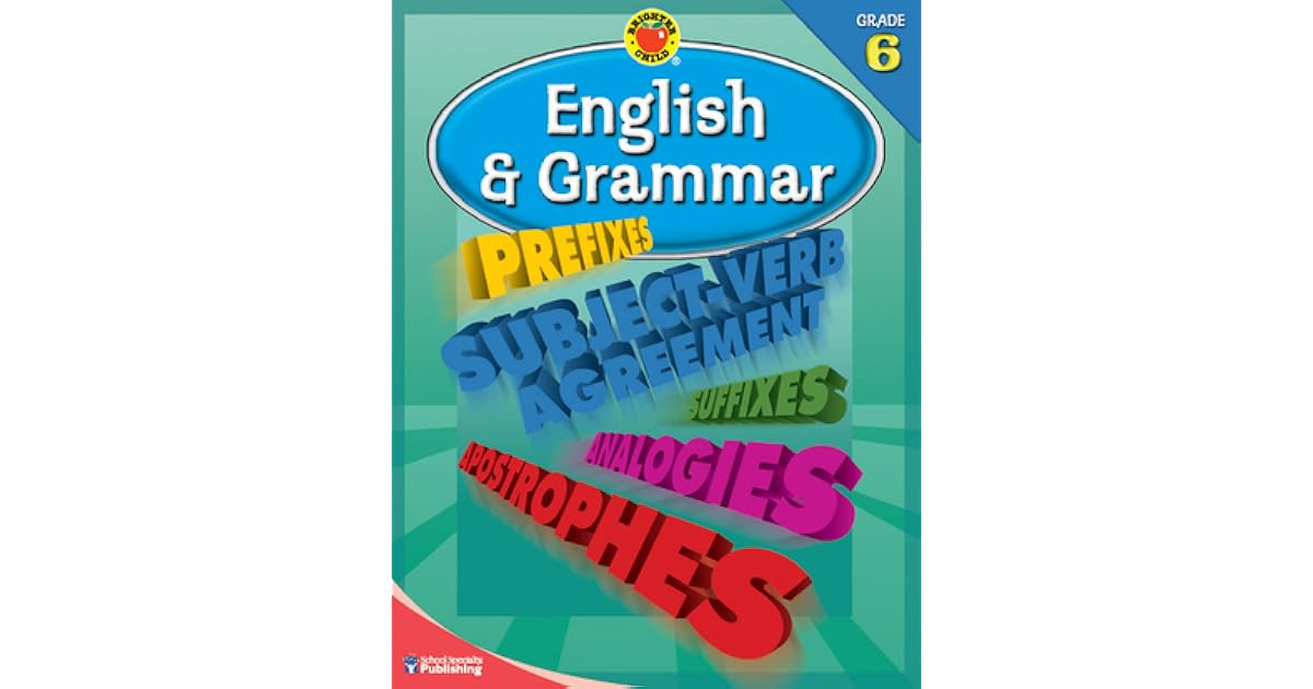 Brighter Child® English and Grammar, Grade 6 by School Specialty Publishing