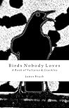 Birds Nobody Loves by James Brush