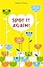 Spot It Again!: Find More H...