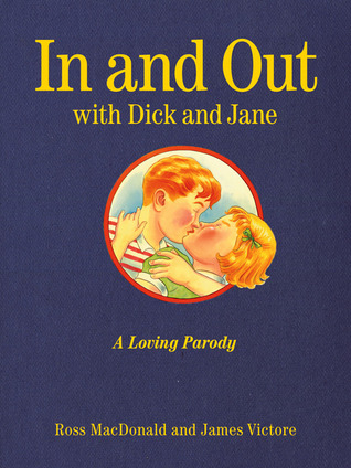 In and Out with Dick and Jane: A Loving Parody (Hardcover)