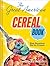 The Great American Cereal Book by Martin "Marty" Gitlin