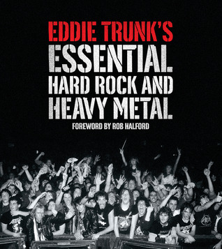 Eddie Trunk’s Essential Hard Rock and Heavy Metal (Paperback)