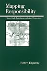 Mapping Responsibility: Choice, Guilt, Punishment, and Other Perspectives