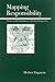 Mapping Responsibility: Choice, Guilt, Punishment, and Other Perspectives