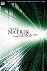 More Matrix and Philosophy by William Irwin