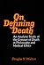 On Defining Death: An Analytic Study of the Concept of Death in Philosophy and Medical Ethics