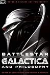 Battlestar Galactica and Philosophy: Mission Accomplished or Mission Frakked Up? (Popular Culture and Philosophy) Battlestar Galactica and Philosophy: Mission Accomplished or Mission Frakked Up? (Popular Culture and Philosophy)