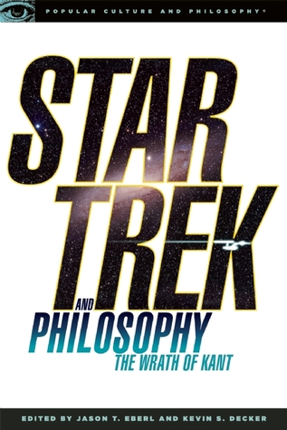 Star Trek and Philosophy: The Wrath of Kant (Paperback)