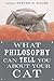 What Philosophy Can Tell Yo...