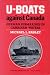 U-Boats Against Canada: Ger...