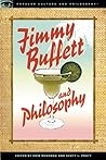 Jimmy Buffett and Philosophy by Erin McKenna Jimmy Buffett and Philosophy by Erin McKenna
