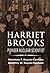 Harriet Brooks by Marelene F. Rayner-Canham
